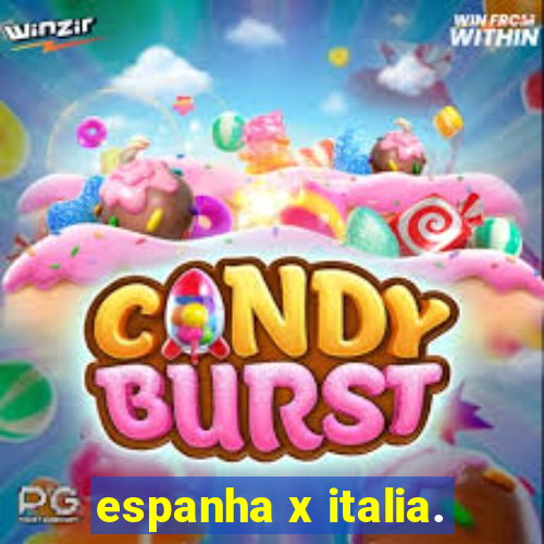 espanha x italia.